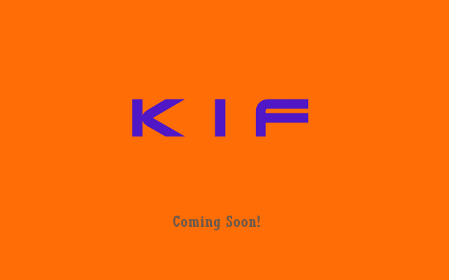 KIF Is Coming Soon